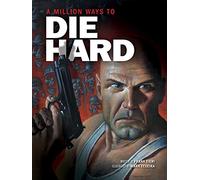 Million Ways to Die Hard