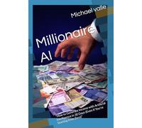 Millionaire AI: “How to Generate Income with Artificial Intelligence in 30 Days (Even If You’re Starting from Zero)”