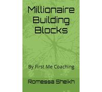 Millionaire Building Blocks: By First Me Coaching