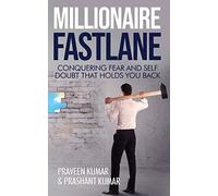 Millionaire Fastlane: Conquering Fear and Self Doubt that Holds You Back: 11 (How To Create Wealth)