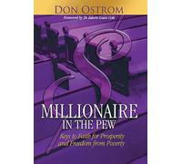 Millionaire in the Pew: Keys to Faith for Prosperity and Freedom from Poverty