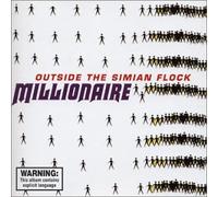 Millionaire - Outside the Simian Flock