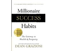 Millionaire Success Habits: The Gateway to Wealth & Prosperity