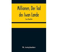 Millionen, Der Tod des Iwan Lande: Zwei Novellen