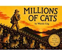 Millions of Cats: Complete with the Original Artwork