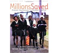 Millions Saved: Proven Successes in Global Health