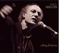 Millns, Paul - Calling All Clowns
