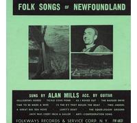 Mills, Alan - Folk Songs of Newfoundland