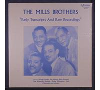 Mills Brothers - Early Transcripts & Rare Recordings [VINYL]