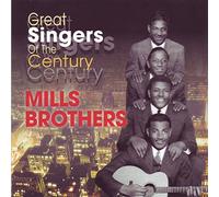 Mills Brothers - Great Singers of the Century