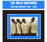 Mills Brothers - Hits And Rarities 1934 - 1952
