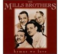 Mills Brothers, The - Hymns We Love