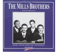 Mills Brothers, the - The Best of:Some of These Days