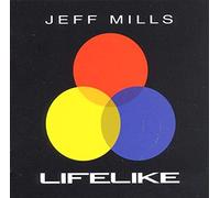 Mills, Jeff - Lifelike