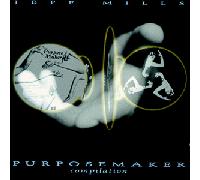 Mills Jeff - Purpose Maker Compilation