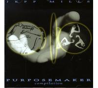 Mills, Jeff - Purposemaker Compilation