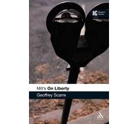 Mill's 'On Liberty': A Reader's Guide (Reader's Guides)