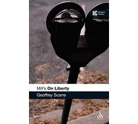 Mill's 'On Liberty': A Reader's Guide