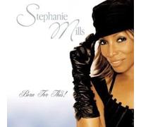 Mills, Stephanie - Born For This!