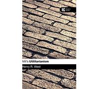 Mill's "Utilitarianism": A Reader's Guide (Reader's Guides)