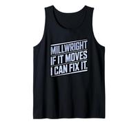 Millwright If It Moves I Can Fix It Equipment Repair Tech Tank Top