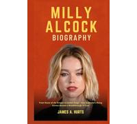 Milly Alcock Biography: From House of the Dragon to Global Stage - How Australia’s Rising Actress Became a Breakthrough TV Icon (Rich and Famous Biography)