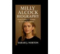 MILLY ALCOCK BIOGRAPHY: From Sydney’s Streets To Global Stardom