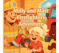 Milly and Matt Firefighters Adventure for kids