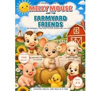 Milly Mouse and the Farmyard Friends: An Adorable Find-and-Colour Adventure for Ages 2-5 (Little Giggles Adventures.)