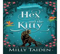 Milly Taiden Hex & the Kitty: A Paranormal Small Town Cozy Shifter Romance Milly Taiden Multicolor