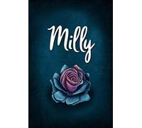 Milly: Unique Personalized Journal Gift for Milly, Lined Notebook to Write in, Diary with Beautiful Rose Illustration on Blue Cover, Special Present for Milly