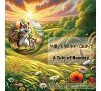 Milly's Winter Quest - A Tale of Bravery: 1 (The Adventures of Milly the Field Mouse)
