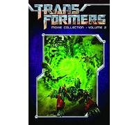 Milne, Alex - Transformers Movie Collection Volume 2