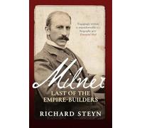 Milner: Last of the Empire Builders