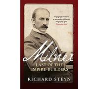 Milner: Last of the Empire Builders