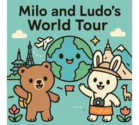 Milo and Ludo’s World Tour: 36 Cute Travel Adventures to Color with Milo the Bear and Ludo the Bunny