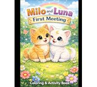 Milo and Luna: First Meeting - A Cute Coloring, Story & Activity Book for Kids Ages 3-6