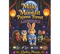 Milo and The Moonlit Pajama Forest: A Cozy Bedtime Story Plus Coloring Pages, Mazes, Shadow Matching, Counting Activities, and Woodland Fun (Cozy Dreamland Adventures Series)