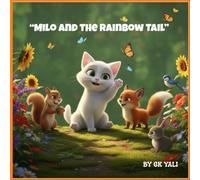 Milo and the Rainbow Tail: A heartwarming story about kindness, color, and being yourself!