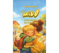 Milo and the School Day That Wouldn’t Work (Milo Finds Calm Series)