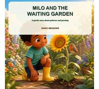 Milo and the Waiting Garden: A Gentle Story About Patience and Growing