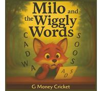 Milo and the Wiggly Words: A Heartwarming Rhyming Story About Dyslexia, Confidence, and Learning in Your Own Way