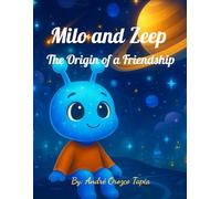 Milo and Zeep: The Origin of a Friendship
