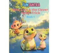 Milo, Crok and the Clever Heart Trick: 1 (FunTantra - Collection One)