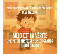 Milo Dit la Vérité: Une Petite Histoire Sur la Grande Honnêteté (1)