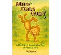 Milo Finds Quiet: A Meditative Journey For Your Busy Ones | 6x9 in. | BONUS interactive activity pages and a special cut-out page-exclusive to the physical copy!