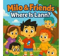 Milo & Friends: Where Is Lann?