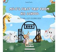 Milo Goes on a School Trip: Fun Zoo Adventure Coloring & Activity Book for Kids: Mazes, Spot the Difference, Matching Games & More Fun Learning Activities with Milo the Cat