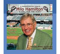 Milo Hamilton & Baseball Voices - Milo Hamilton: A Call for the Ages