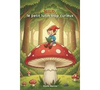 Milo, le petit lutin trop curieux (La Vallée de Clairvallon)